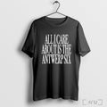 Officials All I Care About Is The Antwerp Six T Shirt